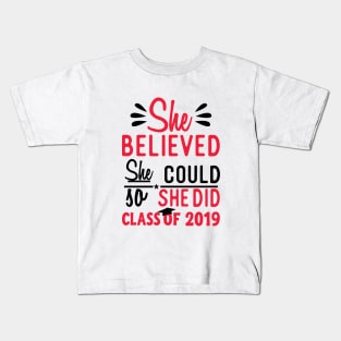 She Believed She Could So She Did Class fo 2019 Kids T-Shirt